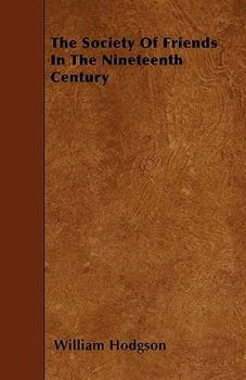Paperback The Society Of Friends In The Nineteenth Century Book