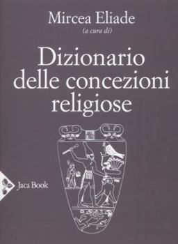Paperback Dizionario delle concezioni e credenze religiose Book