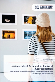 Paperback Latticework of Arts and Its Cultural Representation Book