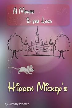 Paperback Hidden Mickeys: A Mouse in the Land Book