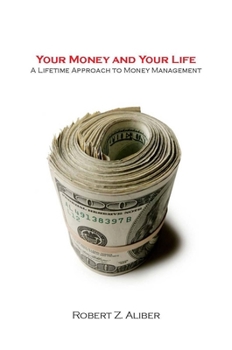 Hardcover Your Money and Your Life: A Lifetime Approach to Money Management Book