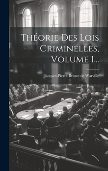 Hardcover Théorie Des Lois Criminelles, Volume 1... [French] Book