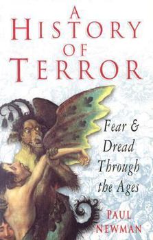 Paperback A History of Terror: Fear & Dread Through the Ages Book