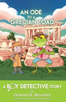 Paperback An Ode to a Grecian Toad: A Boy Detective Story Book