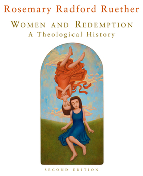 Women and Redemption: A Theological History (New Vectors in the Study of Religion and Theology)