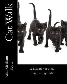Paperback Cat Walk: A CATalog of More Captivating Cats Book