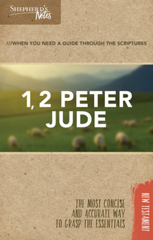 1, 2 Peter and Jude - Book  of the Shepherd's Notes