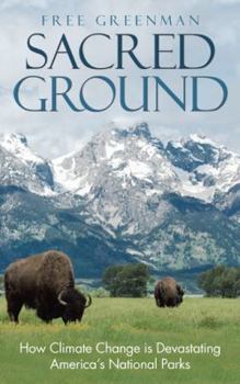 Paperback Sacred Ground: How Climate Change Is Devastating America's National Parks Book
