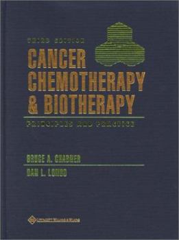 Hardcover Cancer Chemotherapy and Biotherapy: Principles and Practice Book