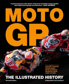 Hardcover The Illustrated History of Moto GP: The Illustrated History Book