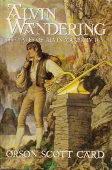 Hardcover Alvin Wandering: The Tales of Alvin Maker IV & V (Alvin Journeyman / Heartfire) Book
