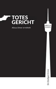Paperback Totes Gericht: Alissa Ulmer ermittelt [German] Book