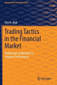 Paperback Trading Tactics in the Financial Market: Mathematical Methods to Improve Performance Book