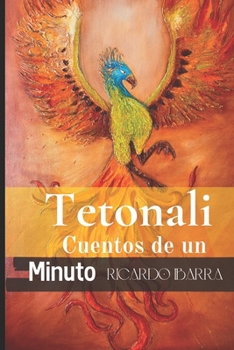 Paperback Tetonali: cuentos de un minuto [Spanish] Book