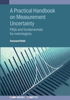 Paperback A Practical Handbook on Measurement Uncertainty: FAQs and fundamentals for metrologists Book