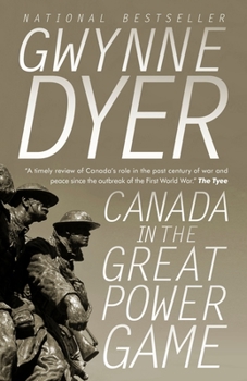 Paperback Canada in the Great Power Game: 1914-2014 Book