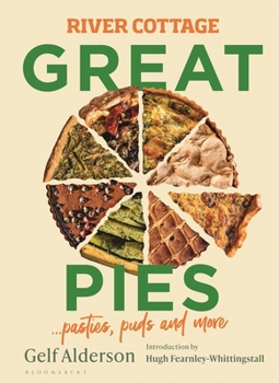 Hardcover River Cottage Great Pies: Pasties, Puds and More Book