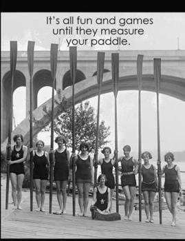 Paperback It's all fun and games until they measure your paddle. Life is funny.: Composition College Ruled American college rowing club Book