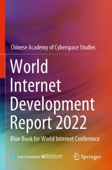 Paperback World Internet Development Report 2022: Blue Book for World Internet Conference Book