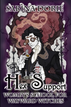 Hex Support: A Cozy Witch Mystery (Womby's School for Wayward Witches)