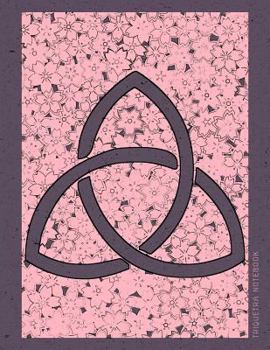 Paperback Triquetra Notebook: Trinity Knot Flowers Large Blank College Ruled Paper Journal with Decorated Interior and Numbered Page Book