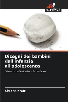Paperback Disegni dei bambini dall'infanzia all'adolescenza [Italian] Book