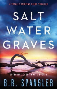Paperback Saltwater Graves: A totally gripping crime thriller Book