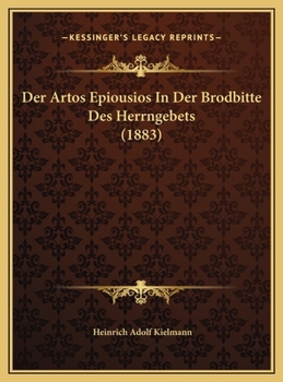 Hardcover Der Artos Epiousios In Der Brodbitte Des Herrngebets (1883) [German] Book