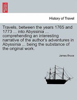 Paperback Travels, between the years 1765 and 1773 ... into Abyssinia ... comprehending an interesting narrative of the author's adventures in Abyssinia ... bei Book