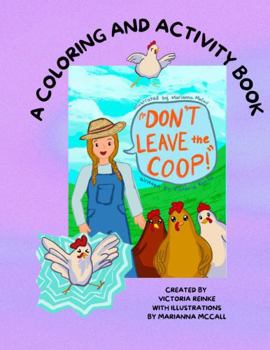 Paperback Don't Leave the Coop!: A Coloring and Activity Book