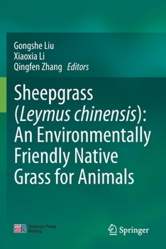 Paperback Sheepgrass (Leymus Chinensis): An Environmentally Friendly Native Grass for Animals Book