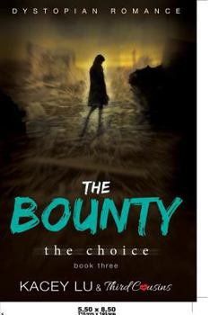 Paperback The Bounty - The Choice (Book 3) Dystopian Romance Book