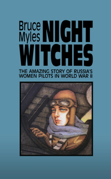 Paperback Night Witches: The Amazing Story of Russia's Women Pilots in WWII Book