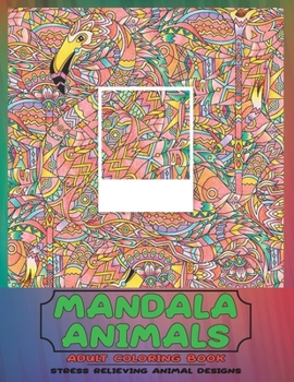 Paperback Adult Coloring Book Mandala Animals - Stress Relieving Animal Designs Book