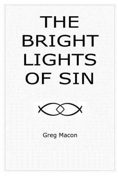 Paperback The Bright Lights of Sin Book