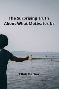 Paperback The Surprising Truth About What Motivates Us Book