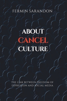 Paperback About Cancel Culture: The link between freedom of expression and social media. Book