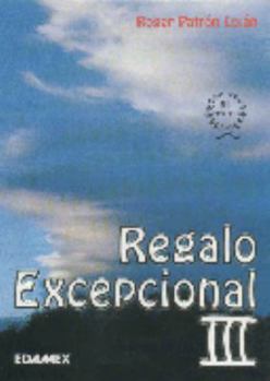 Hardcover Un Regalo Excepcional: III = An Exceptional Gift Part 3 [Spanish] Book