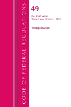 Paperback Code of Federal Regulations, Title 49 Transportation 1200-End, Revised as of October 1, 2020 Book