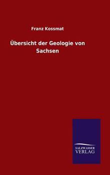 Hardcover Übersicht der Geologie von Sachsen [German] Book