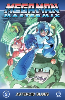 Paperback Mega Man Mastermix Volume 2: Asteroid Blues Book