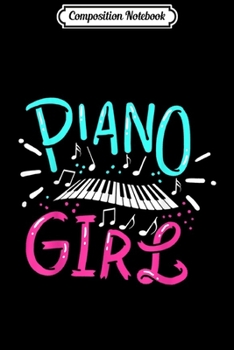 Composition Notebook: Piano Girl Pianist Music Notes Gift Journal/Notebook Blank Lined Ruled 6x9 100 Pages