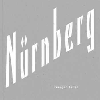 Hardcover Juergen Teller: Nurnberg Book