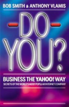 Hardcover Business the Yahoo!: Secrets of the World's Most Popular Internet Company Book