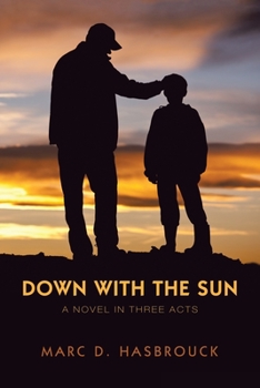 Paperback Down with the Sun: A Novel in Three Acts Book