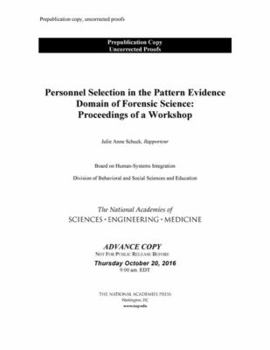 Paperback Personnel Selection in the Pattern Evidence Domain of Forensic Science: Proceedings of a Workshop Book