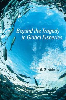 Hardcover Beyond the Tragedy in Global Fisheries Book