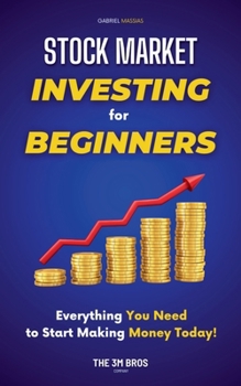 Paperback Stock Market Investing for Beginners: Everything You Need to Start Making Money Today Book