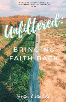 Paperback Unfiltered: Bringing Faith Back Book