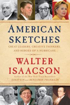 Hardcover American Sketches: Great Leaders, Creative Thinkers, and Heroes of a Hurricane Book